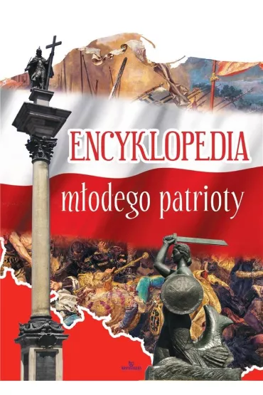 Encyklopedia m�odego patrioty - Beata Kosi�ska