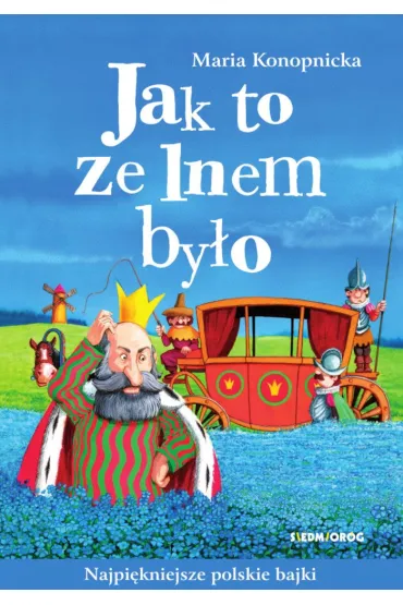 Jak to ze lnem by�o - Maria Konopnicka