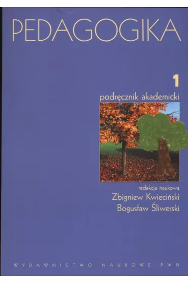Pedagogika  Podr�cznik akademicki - Bogus�aw �liwerski, Zbigniew Kwieci�ski