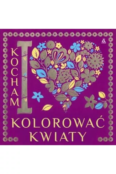 Kocham kolorowa� kwiaty - Lizzie Preston, Jane Ryder
