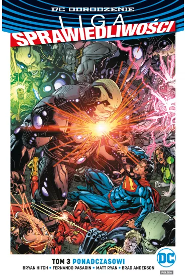 DC Odrodzenie Ponadczasowi. Liga Sprawiedliwo�ci. Tom 3 - Bryan Hitch