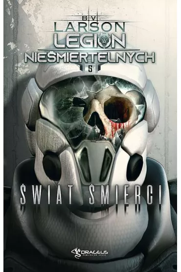 �wiat �mierci. Legion Nie�miertelnych. Tom 5 - Brian V. Larson
