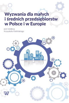 Wyzwania dla maych i rednich przedsibiorstw w Polsce i w Europie