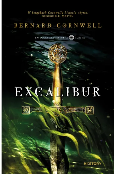 Excalibur. Trylogia arturia�ska. Tom 3 - Bernard Cornwell