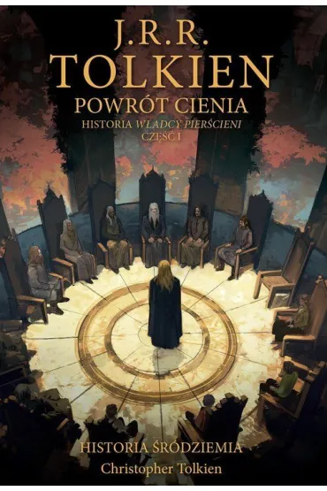 Powr�t Cienia 6 Historia �r�dziemia - J. R. R. Tolkien, Christopher Tolkien