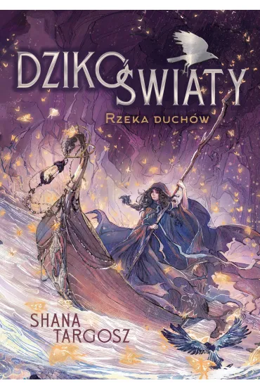 Dziko�wiaty. Rzeka duch�w - Shana  Targosz