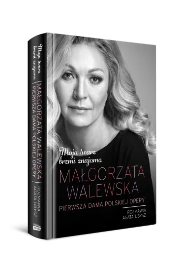 Ma�gorzata Walewska. Moja twarz brzmi znajomo - Ma�gorzata Walewska, Agata  Ubysz