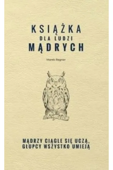 Ksi��ka dla ludzi m�drych - Marek Regner