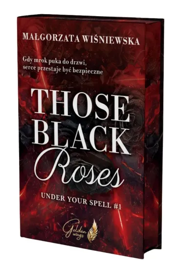 Those black roses. Under your spell. Tom 1 (barwione brzegi) - Ma�gorzata Wi�niewska