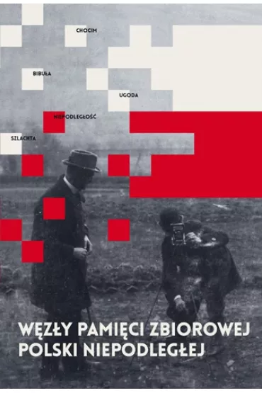 W�z�y pami�ci niepodleg�ej Polski
