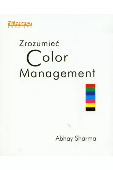 Zrozumie� Color Management - Sharma Abhay