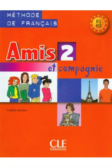 Amis et compagnie 2 podr�cznik CLE - Colette Samson