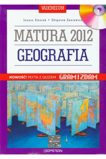 Geografia. matura 2012. vademecum maturalne - Janusz Stasiak, Zbigniew Zaniewicz