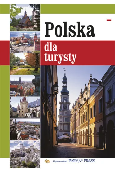 Polska dla turysty wer. Pol - Bogna Parma, Grzegorz Rudzi�ski, Christian Parma, Renata Grunwald-Kope�