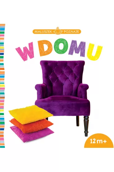 Maluszek poznaje. W domu