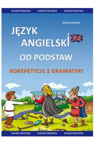 J�zyk angielski od podstaw - Korepetycje z gramatyki - Maciej Matasek