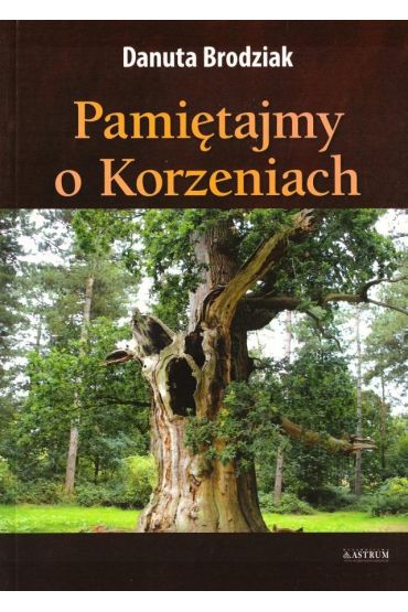 Pamiętajmy o korzeniach