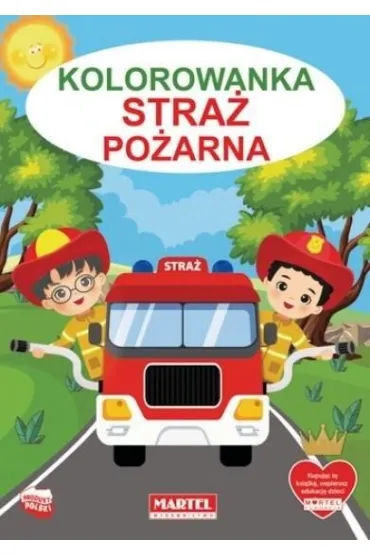 Stra� po�arna. Kolorowanka - Hubert  W�odarczyk