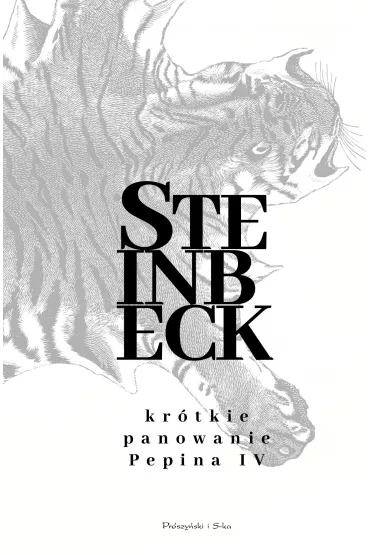 Kr�tkie panowanie Pepina IV - John Steinbeck