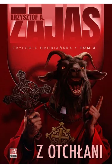 Z otch�ani. Trylogia Grobia�ska. Tom 3 - Krzysztof A. Zajas