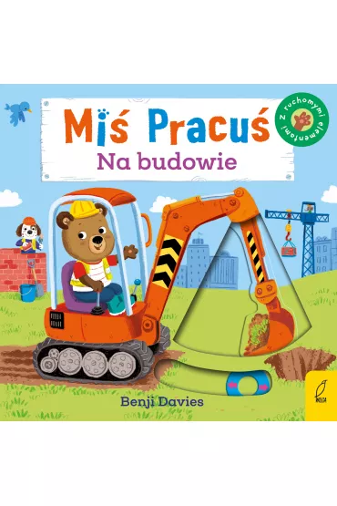 Mi� Pracu�. Na budowie - Benji  Davies