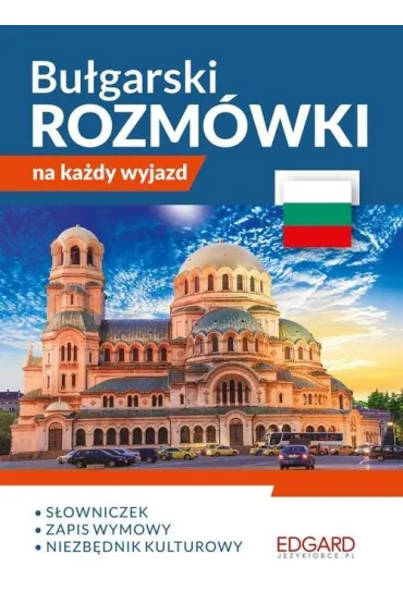 Bu�garski. Rozm�wki na ka�dy wyjazd
