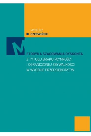 Metodyka szacowania dyskonta z tytułu braku płatności i ograniczonej zbywalności w wycenie przedsiębiorstw