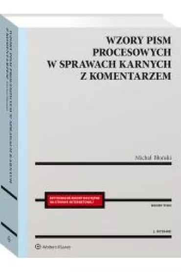 Wzory pism procesowych w sprawach karnych z kom. - Micha� B�o�ski
