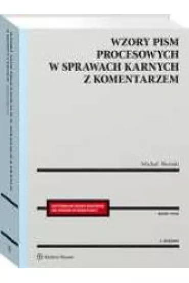Wzory pism procesowych w sprawach karnych z kom. - Micha� B�o�ski