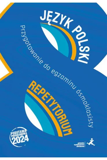 Pakiet. J�zyk polski. Przygotowanie do egzaminu �smoklasisty: Repetytorium, Zestawy zada�