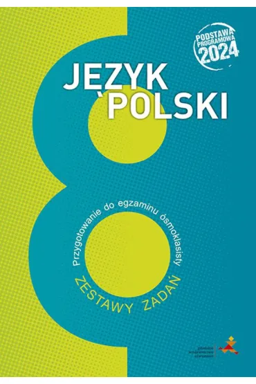 Pakiet. J�zyk polski. Przygotowanie do egzaminu �smoklasisty: Repetytorium, Zestawy zada�