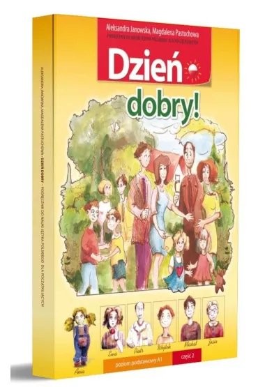 Dzie� dobry! Podr�cznik do nauki j�zyka polskiego dla obcokrajowc�w. Poziom A1. Cz�� 2 - Aleksandra Janowska, Magdalena Pastuch
