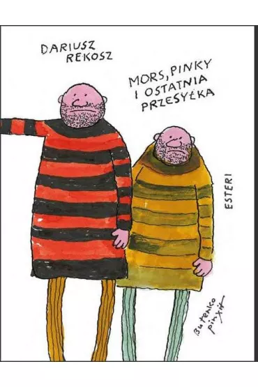 Mors, Pinky i ostatnia przesy�ka. - Dariusz Rekosz
