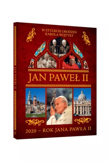 Jan Pawe� II. W stulecie urodzin Karola Wojty�y. 2020 - rok Jana Paw�a II - Krzysztof �ywczak