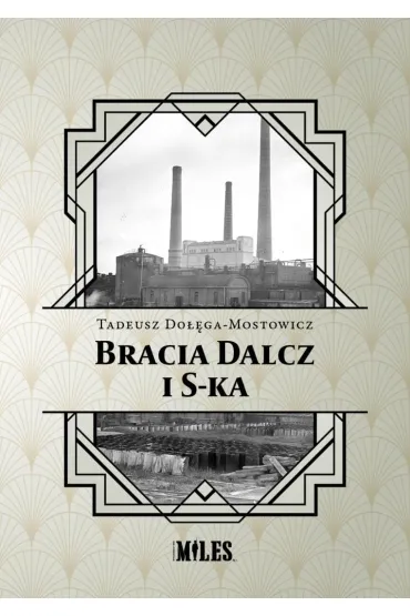 Bracia Dalcz i S-ka - Tadeusz Do��ga-Mostowicz