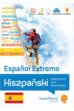 Hiszpaski Espanol Extremo. Intensywny kurs sownictwa (poziom podstawowy A1-A2 i redni B1-B2)