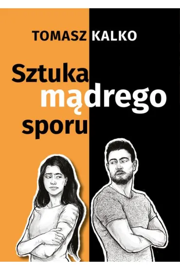 Sztuka m�drego sporu - Tomasz  Kalko
