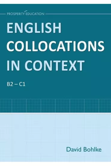 English Collocations in Context. B2-C1 - David Bohlke