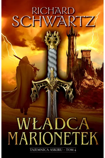 W�adca marionetek. Tajemnica Askiru. Tom 4 - Richard  Schwartz