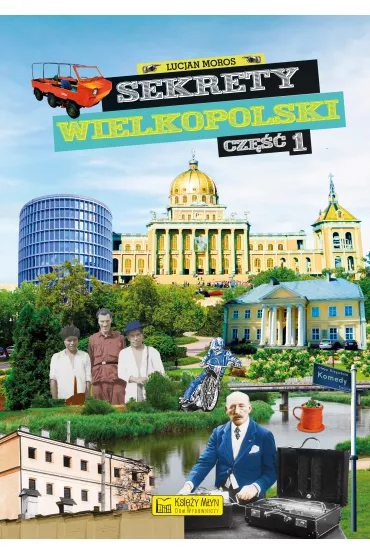 Sekrety Wielkopolski - Lucjan  Moros