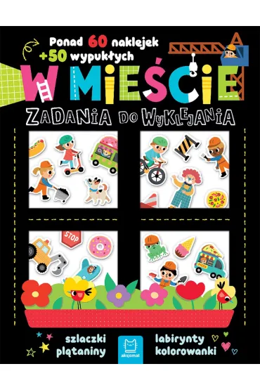 W mie�cie. Zadania do wyklejania - Agnieszka Bator