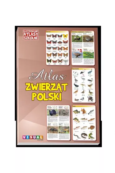 Ilustrowane atlasy szkolne. Atlas zwierz�t Polski