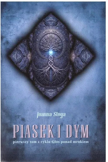 G�os ponad mrokiem T.1 Piasek i dym - Joanna Stoga