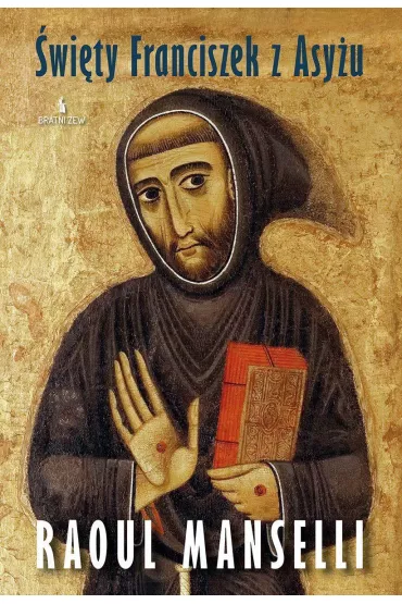 �wi�ty Franciszek z Asy�u - Manselli Raoul