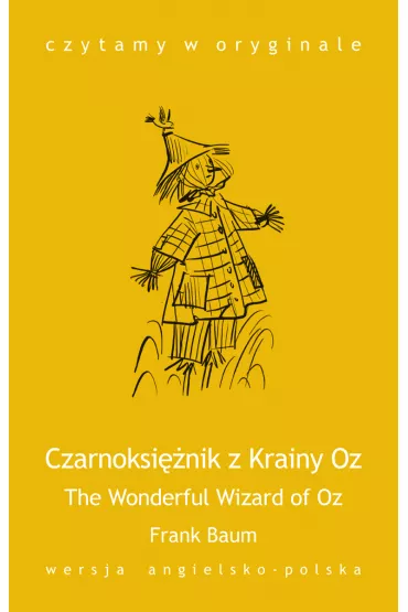 eBook Czytamy w oryginale. The Wonderful Wizard of Oz. Czarnoksi�nik z Krainy Oz mobi epub - Lyman Frank Baum