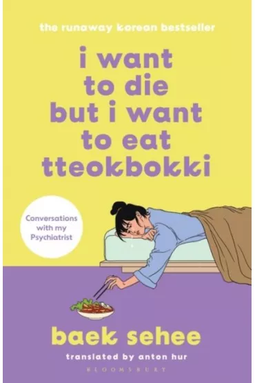 I Want to Die but I Want to Eat Tteokbokki - Baek Sehee