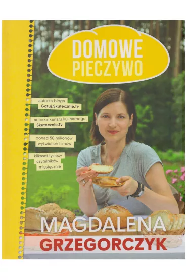 Domowe pieczywo - Magdalena Grzegorczyk