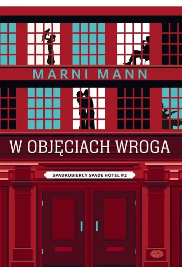 W obj�ciach wroga. Spadkobiercy Spade Hotel. Tom 2 - Marni Mann