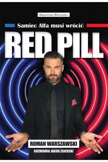 Red Pill. Samiec Alfa musi wr�ci� - Jakub  Zgierski, Roman  Warszawski