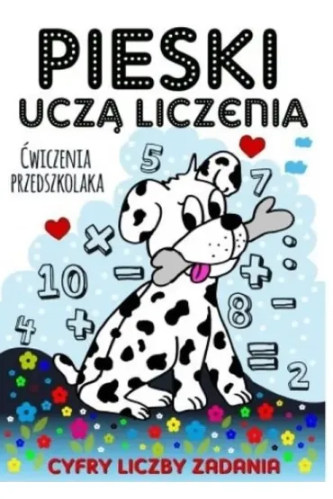 Pieski ucz� liczenia. �wiczenia przedszkolaka